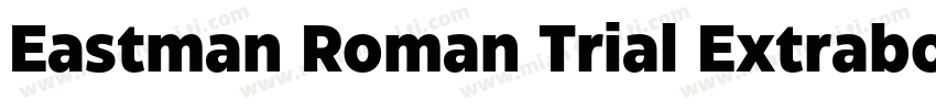 Eastman Roman Trial Extrabold字体转换
